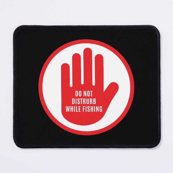 Item preview, Do Not Disturb While Fishing Funny Sticker designed and sold by BlueSkyTheory.