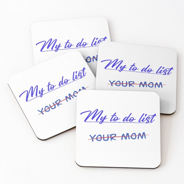 Item preview, My to do list / Your Mom designed and sold by DaveDanchuk.