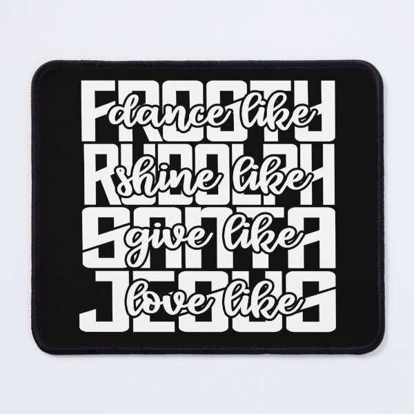 Item preview, Dance Like Frosty Love Like Jesus, Give Like Santa designed and sold by MessiahMart.
