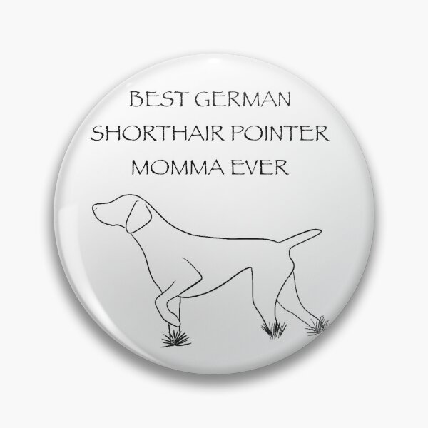 Item preview, Best German Shorthair Pointer Momma Ever designed and sold by Horsequeenozie.