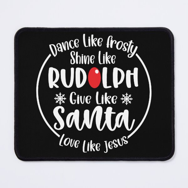 Item preview, Dance Like Frosty Love Like Jesus, Shine Like Rudolph, Give Like Santa designed and sold by MessiahMart.