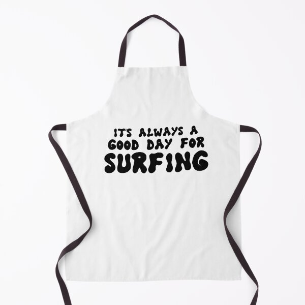 Item preview, It's always a good day for Surfing funny Surfing Passion Surfer gift designed and sold by MouDantArts.