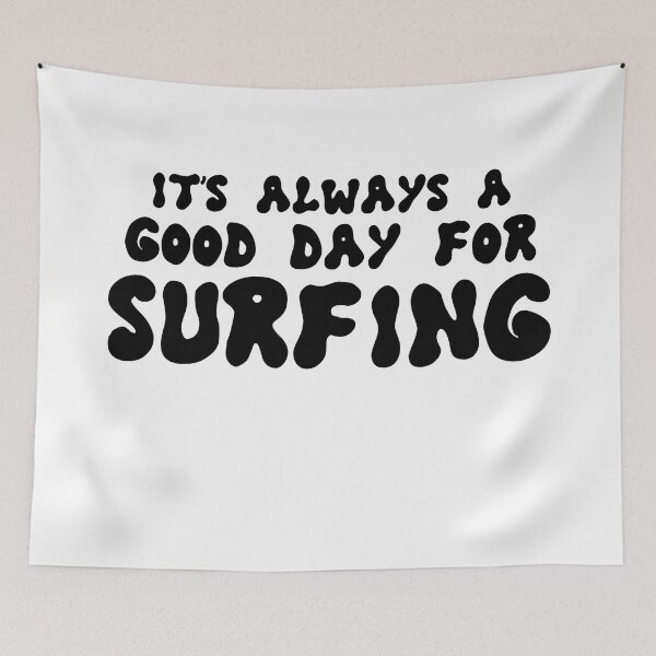 Item preview, It's always a good day for Surfing funny Surfing Passion Surfer gift designed and sold by MouDantArts.