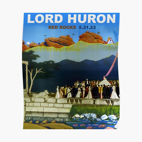 "lord huron red rocks 2023" Poster for Sale by nameneob Redbubble