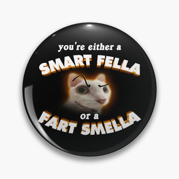 Item preview, you're a smart fella or a fart smella designed and sold by snazzyseagull.