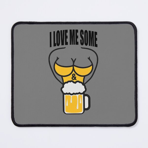 Item preview, I Love Me Some Boobs and Beer designed and sold by unionpride.