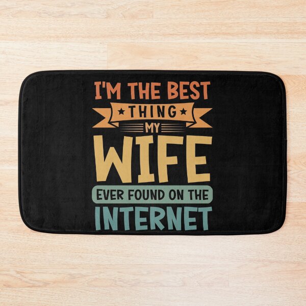 Item preview, I'm The Best Thing My Wife Ever Found On The Internet Retro Funny designed and sold by ohmier.