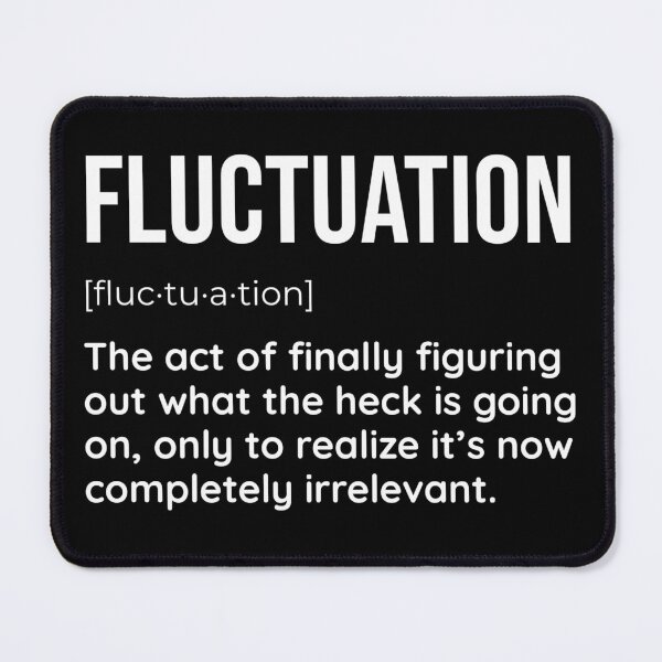Item preview, Funny Fluctuation Definition designed and sold by SimpliText.