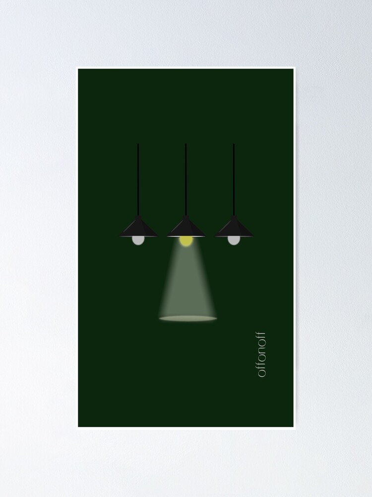 "Lights on Lights off Lights on" Poster by comosempretiza Redbubble