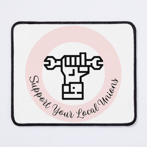Item preview, Support Your Local Unions designed and sold by GabbyC03.