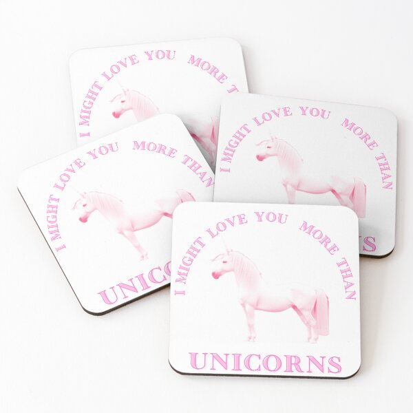 Item preview, I might love you more than unicorns.... designed and sold by India2022.