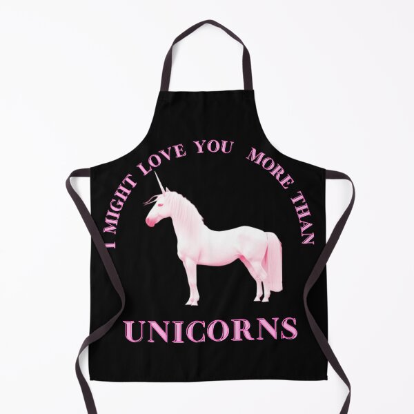 Item preview, I might love you more than unicorns.... designed and sold by India2022.
