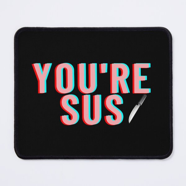 Item preview, You're SUS Fun and Funny Gamer Gift Design designed and sold by barretp27.