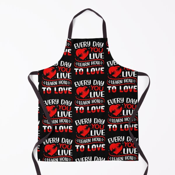 Item preview, Every Day You Live Learn How To Love - Cute Valentine's Day Design for Couples by FanityPrints designed and sold by FanityPrints.