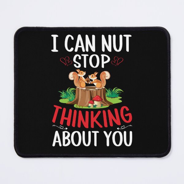 Item preview, I Can Nut Stop Thinking About You  - Cute Valentine's Day Design for Couples Lovers by FanityPrints designed and sold by FanityPrints.