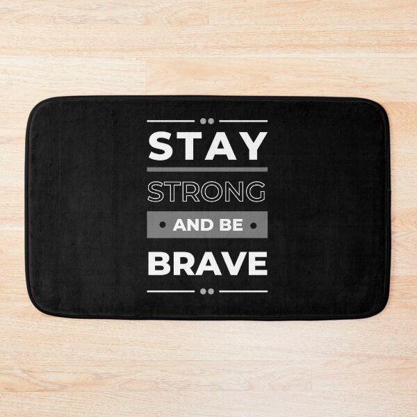 Item preview, Strong and Brave Quote designed and sold by RagWeasel.