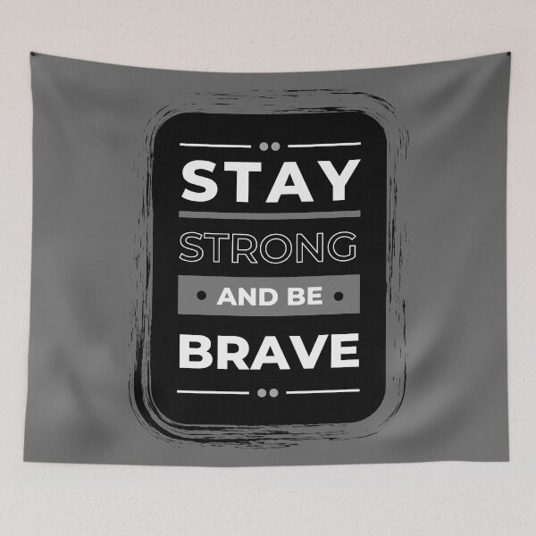 Item preview, Strong and Brave Quote designed and sold by RagWeasel.