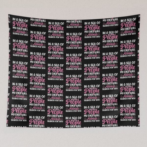 Item preview, In a Sea of People My Eyes will Always Search For you - Cute Valentine's Day Design for any Couples by FanityPrints designed and sold by FanityPrints.