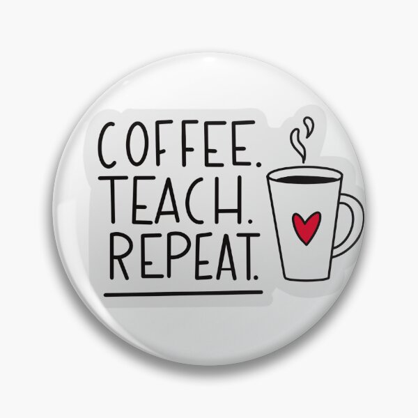 Item preview, Coffee Teach Repeat  designed and sold by Blurrism.