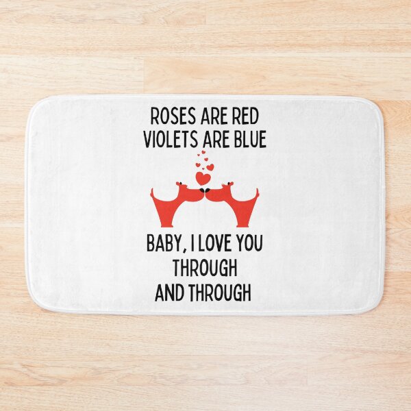 Item preview, Roses are red violets are blue| baby I love you through and through| Valentines day | Romantic designed and sold by droolingdreams.