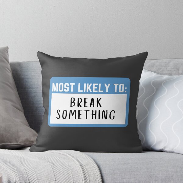 Item preview, Most likely to Break Something designed and sold by KGoPrintables.