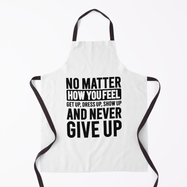 Item preview, No Matter How You Feel Never Give Up designed and sold by VectorDesigner.