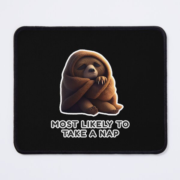 Item preview, Most Likely To Take A Nap : Sloth designed and sold by EXproRIMENT.