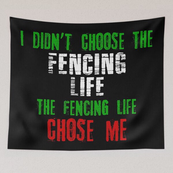 Item preview, I didn't choose the Fencing life the Fencing life chose me designed and sold by MartialArtsNerd.