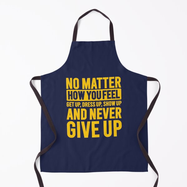 Item preview, No Matter How You Feel Never Give Up designed and sold by VectorDesigner.