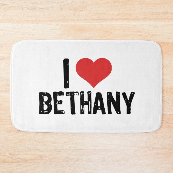 Item preview, I Love Bethany designed and sold by The "I Love Everything" Shop.