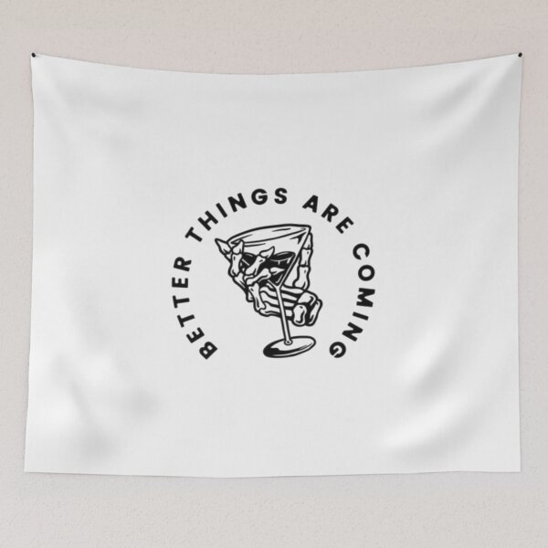 Item preview, Better Thing Are Coming designed and sold by Oeht.