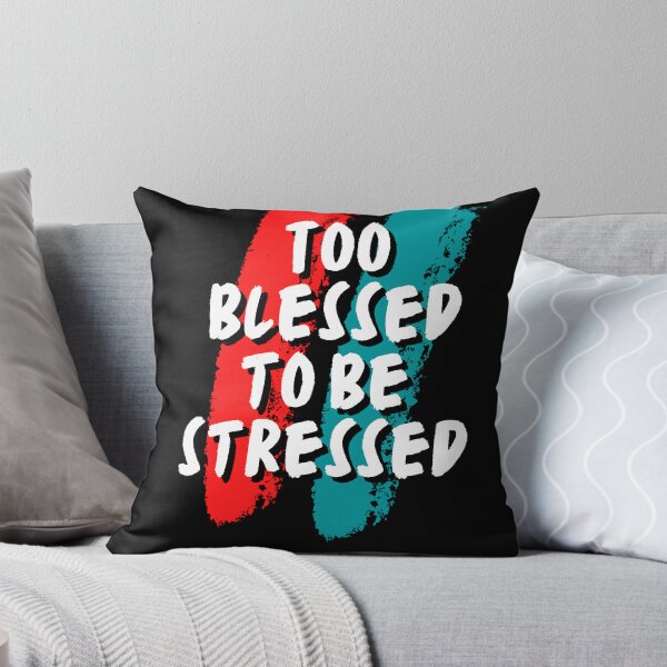 Item preview, Too Blessed To Be Stressed  designed and sold by Simple2simple.