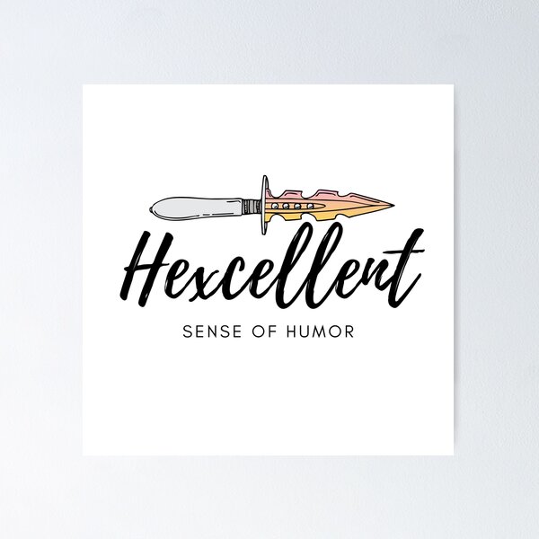 Item preview, Hexcellent Sense of Humor designed and sold by EastGhostDesign.