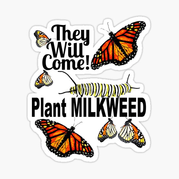 They Will Come - Plant Milkweed Sticker