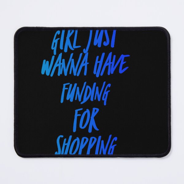 Item preview, Girls just wanna have funding for shopping | Feminist gifts designed and sold by ritach11.