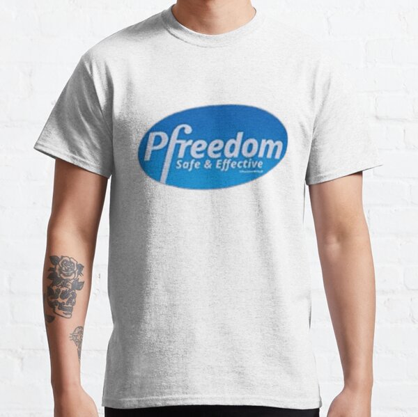 Pfreedom Safe & Effective Pfizer Parody Classic T-Shirt
