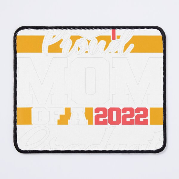 Item preview, Proud Mom Of A 2022 Graduate Mother Class of 2022 Graduation designed and sold by bekcidowneyg.