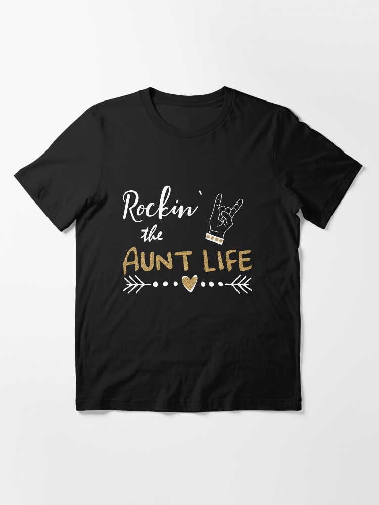 rockin the aunt life shirt