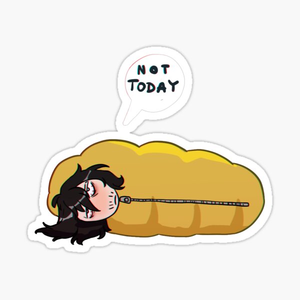 Not today Sticker
