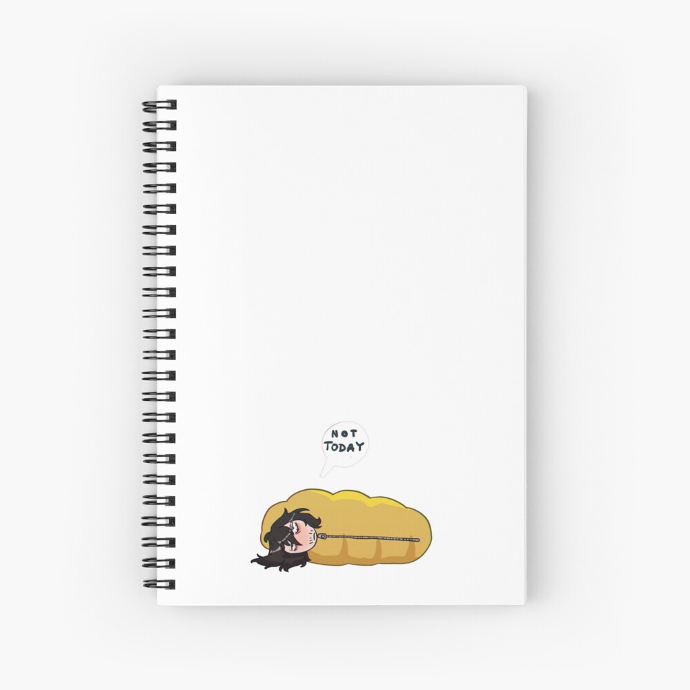 Not today Spiral Notebook