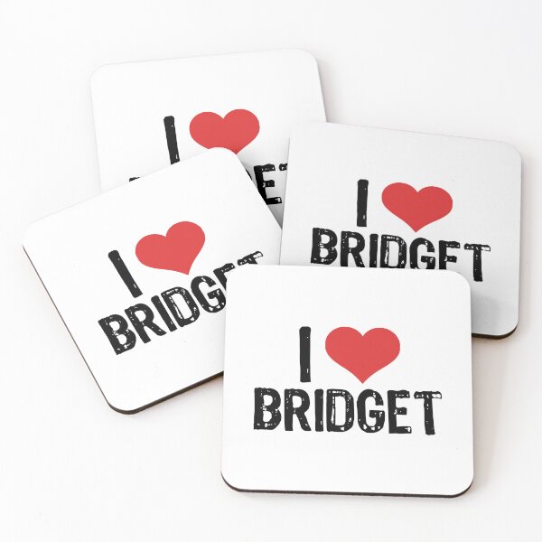 Item preview, I Love Bridget designed and sold by The "I Love Everything" Shop.