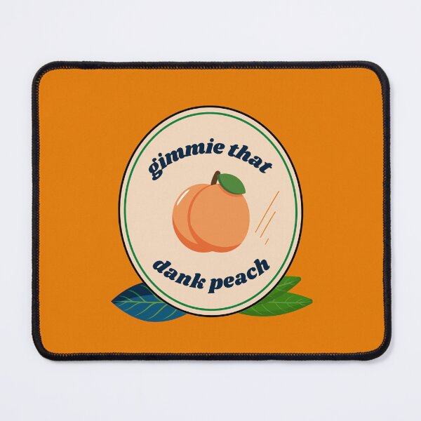 Item preview, Gimmie That Dank Peach designed and sold by UTLastResponder.