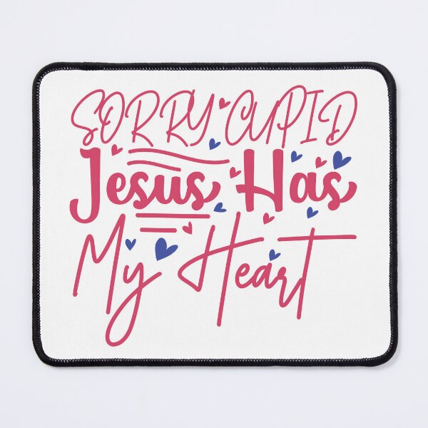 Aperçu de l'œuvre Désolé Cupidon Jésus a mon coeur créée et vendue par potchidesigns.