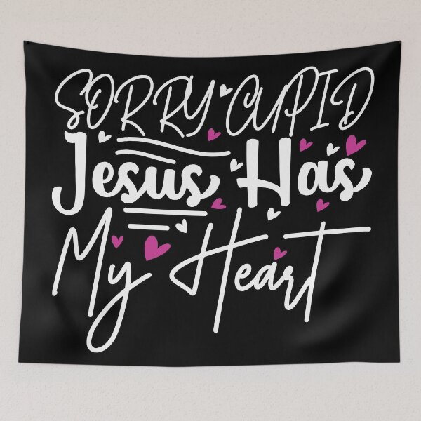 Item preview, Sorry Cupid Jesus Has My Heart designed and sold by potchidesigns.