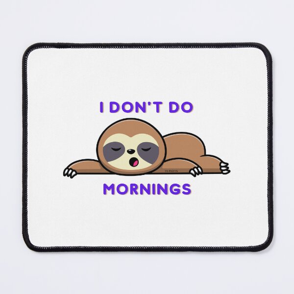 Item preview, I don't do mornings | designed and sold by YS-Prints.
