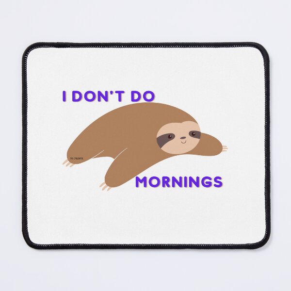 Item preview, I don't do mornings | designed and sold by YS-Prints.