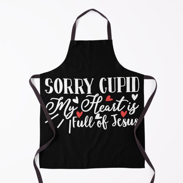 Item preview, Sorry Cupid My Heat is Full of Jesus designed and sold by potchidesigns.