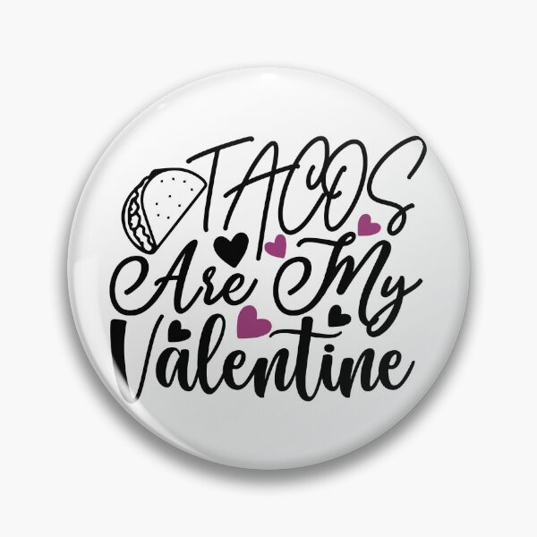Item preview, Tacos Are My Valentine designed and sold by potchidesigns.