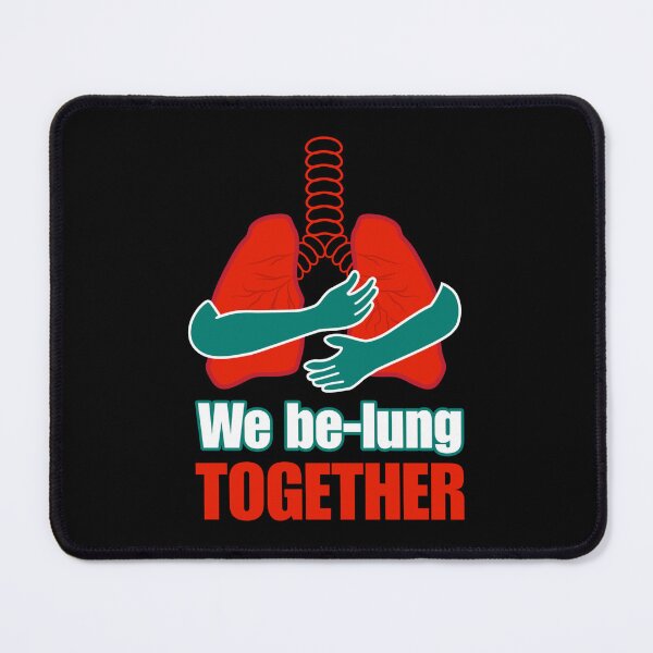 Item preview, We Be-Lung Together, funny valentine quote, funny doctor design, pulmonology designed and sold by doctors-apparel.