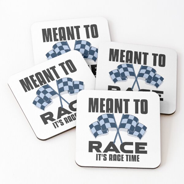 Item preview, Meant to Race It's Race Time designed and sold by SerenaBliss.